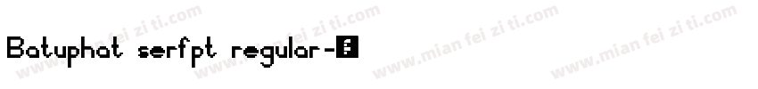 Batuphat serfpt regular字体转换